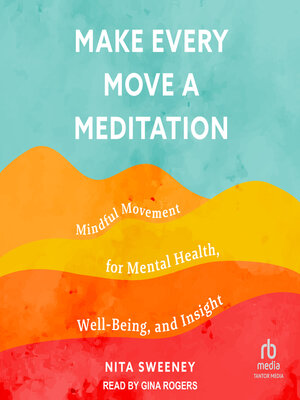 cover image of Make Every Move a Meditation